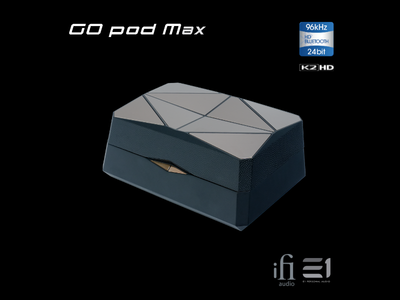 iFi GO pod MAX True Wireless DAC / Earphones Amp