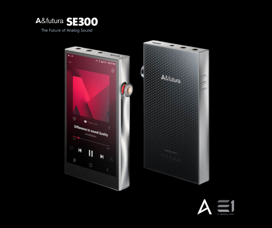 Astell&Kern A&futura SE300 (R2R) High-resolution Digital Audio Player